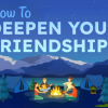 How to Deepen Your Friendships