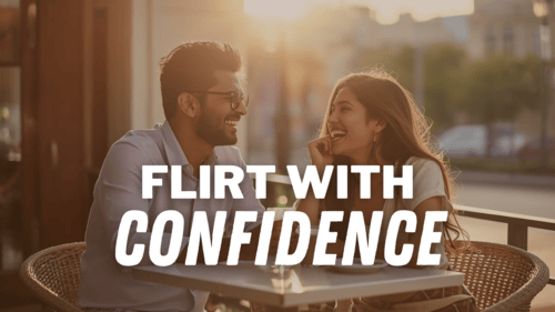 Flirt with Confidence